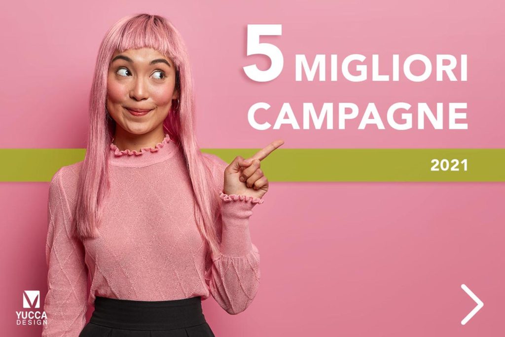 5 migliori campagne 2021_Blog_Yucca